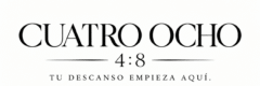CUATRO OCHO 4:8 — Tu descanso empieza aquí